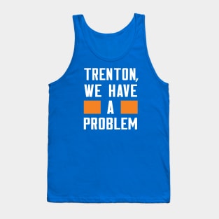 Trenton - We Have A Problem Tank Top